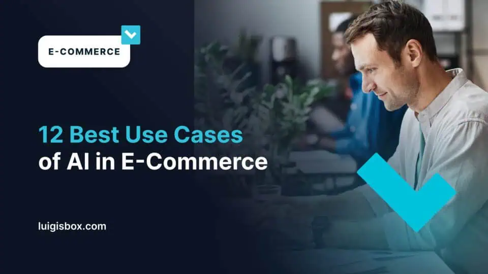 Más de 10 Mejores Casos de Uso de IA en el Comercio Electrónico