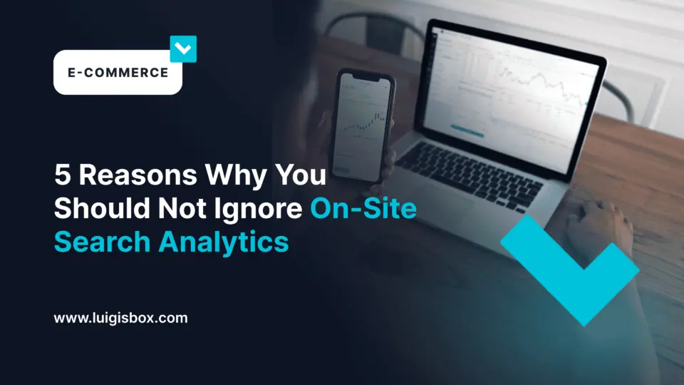 5 Razones Por Las Que No Debes Ignorar Los Análisis de Búsqueda en el Sitio Web