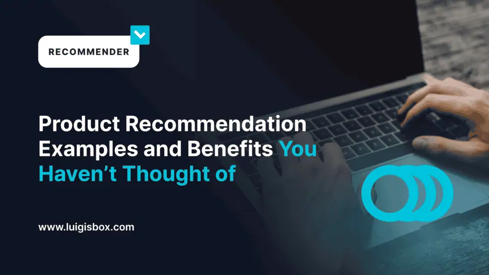 6 tipos de recomendaciones de productos en e-commerce