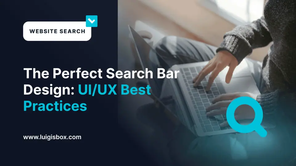 El Diseño Perfecto de la Barra de Búsqueda: Las Mejores Prácticas de UI/UX