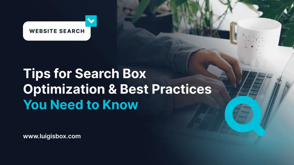 Consejos para la Optimización de la Caja de Búsqueda y Mejores Prácticas que Necesitas Conocer
