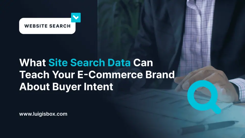 Qué Datos de Búsqueda en el Sitio Web Pueden Enseñar a Tu Marca E-commerce Sobre la Intención del Comprador